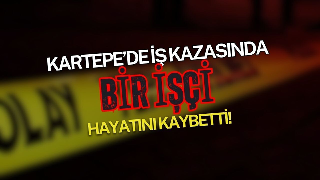 Kartepe’de İş Kazası: 10 Metreden Düşen İşçi Hayatını Kaybetti