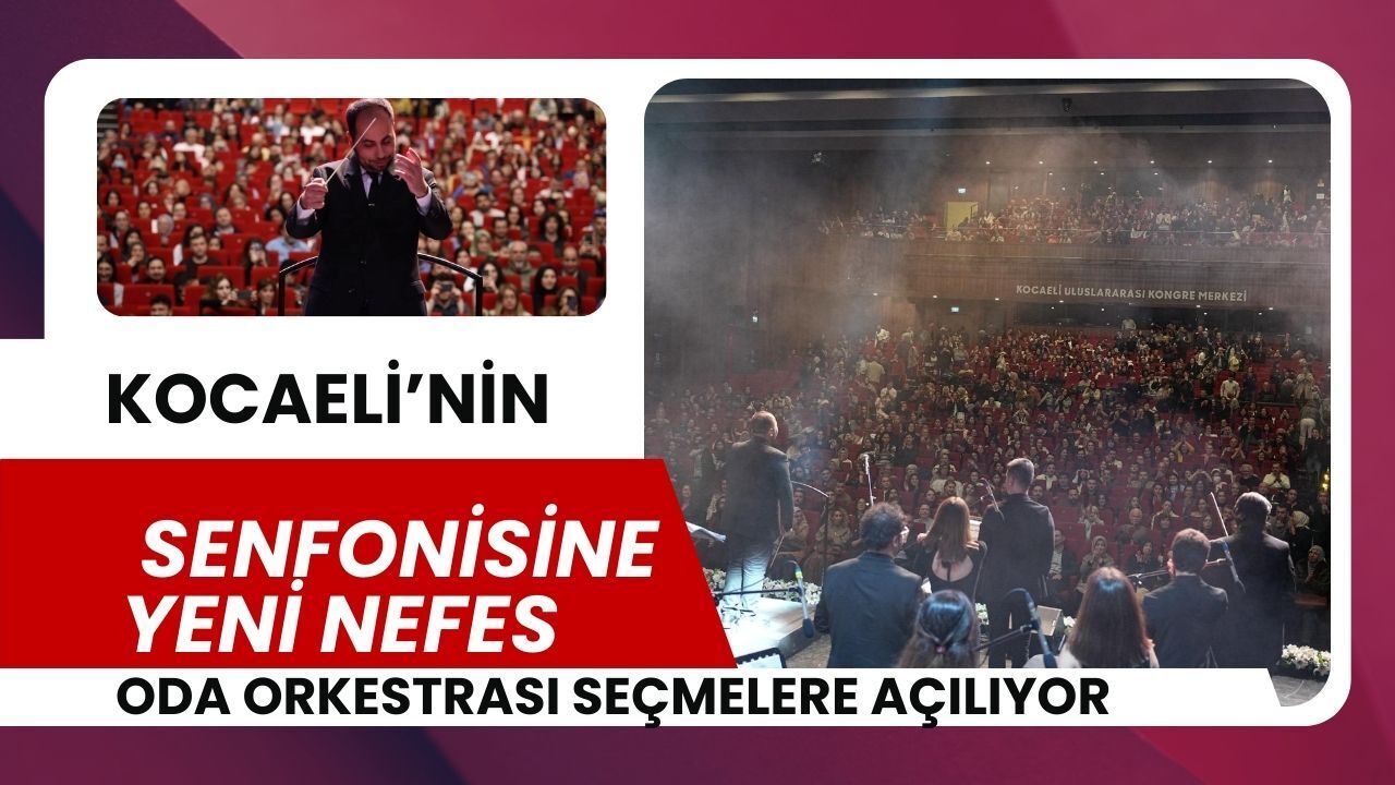 Kocaeli Oda Orkestrası Yeni Müzisyenlerini Arıyor