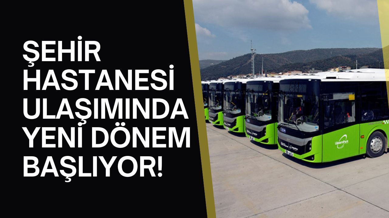 Kocaeli Şehir Hastanesi’ne 14 yeni otobüs hattı bugün hizmete giriyor