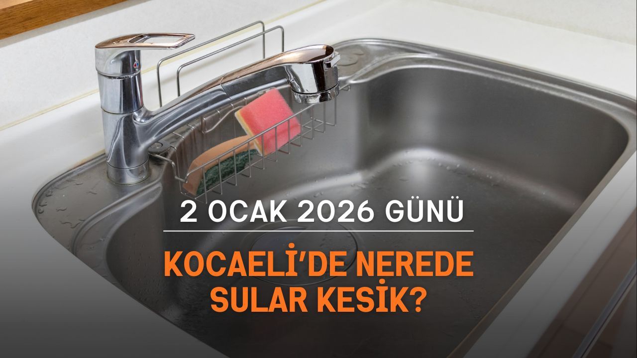 2 Ocak 2026 Kocaeli su kesintisi: Hangi ilçelerde sular yok?