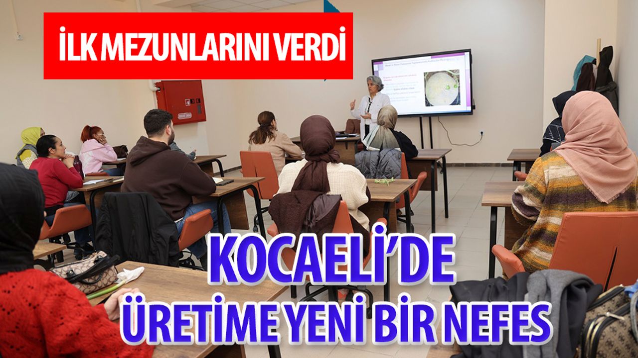 Kocaeli’de Mezunlar Üretime Hazır: Hibe Programlarında Öncelik Verilecek