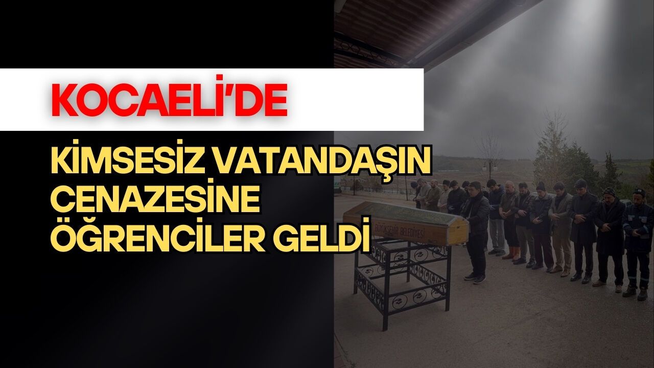Kocaeli’de Kimsesiz Vatandaşın Cenazesi Dualarla Defnedildi