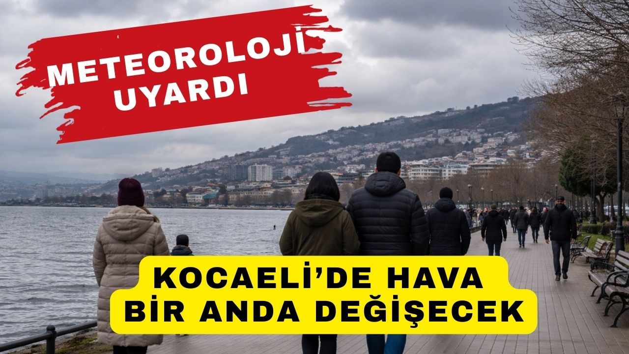 Kocaeli'de Bugün hava Nasıl? Saatler Değişimin Şifresini Veriyor