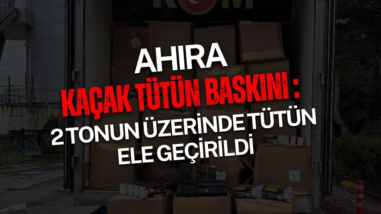 Ahıra Kaçak Tütün Baskını: 2 Tonun Üzerinde Tütün Ele Geçirildi