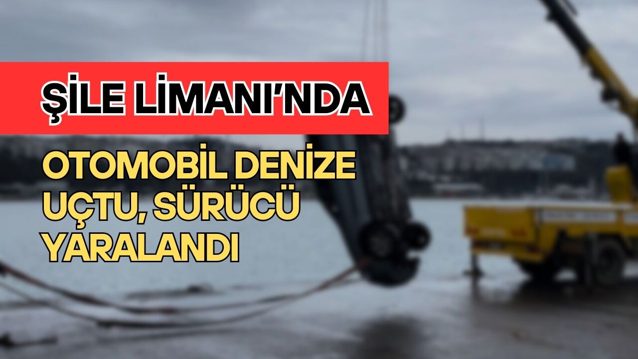 Şile Limanı’nda Otomobil Denize Uçtu, Sürücü Yaralandı