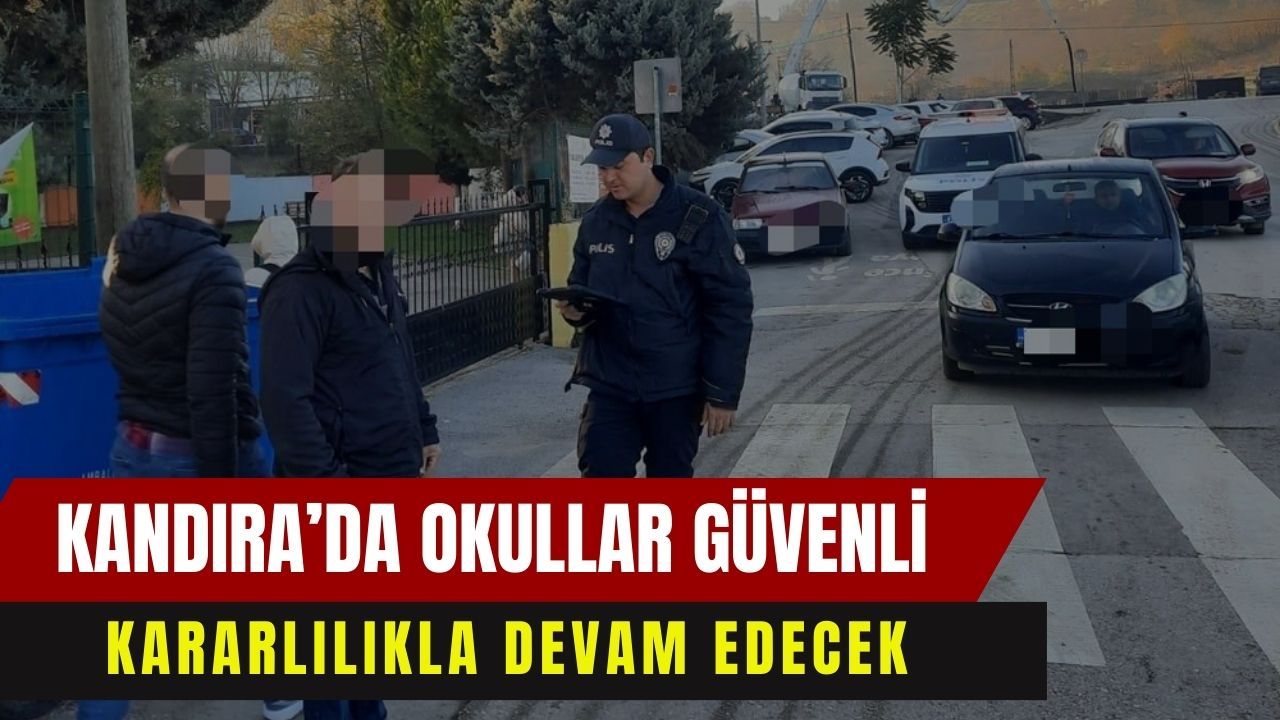 Kandıra’da “Güvenli Okul” denetimi: Olumsuzluğa rastlanmadı