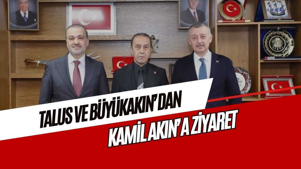 Büyükakın ve Talus’tan MHP’ye Ziyaret: Ortak Hedef Vurgusu