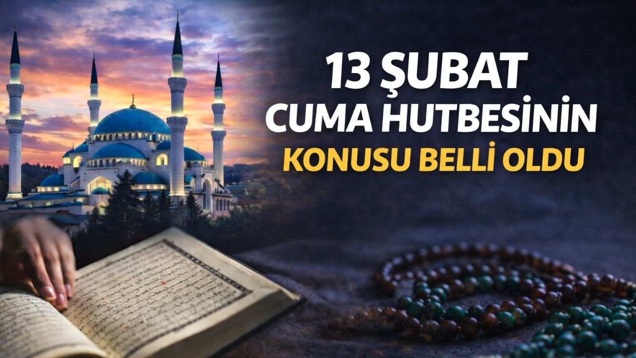 Diyanet 13 Şubat Cuma Hutbesi Konusu Ne? İzmit ve Gebze’de Cuma Namazı Saat Kaçta?