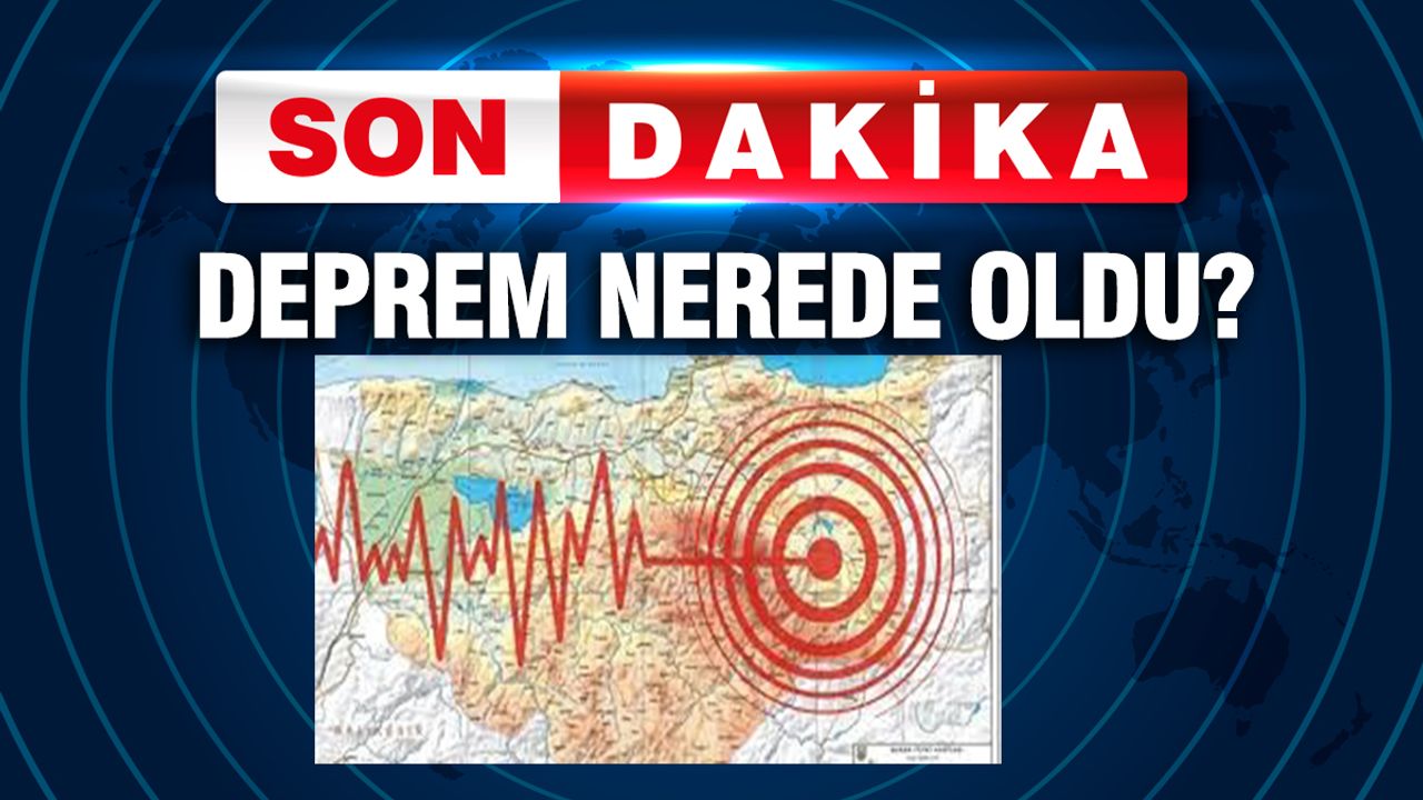 Son Dakika Deprem mi Oldu? Az Önce Deprem Nerede oldu? Hatay, Kocaeli, Balıkesir ve İl İl AFAD Son Depremler