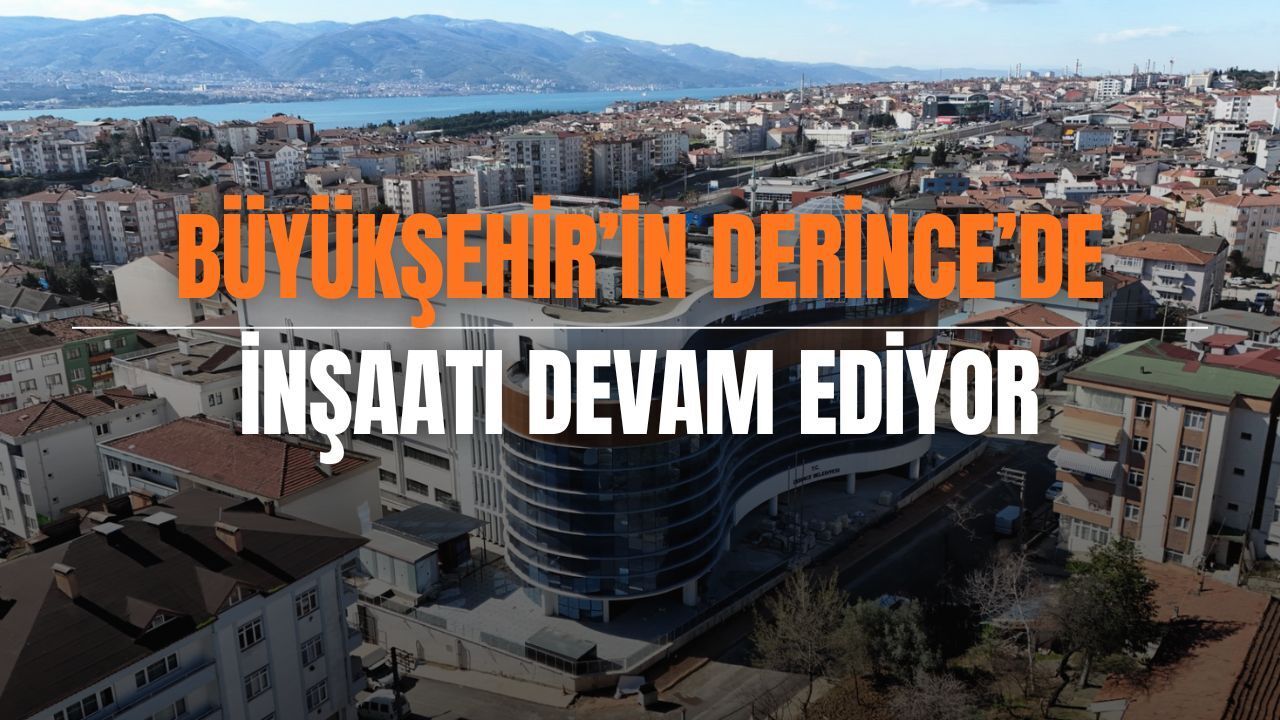 Derince’nin Yeni Belediye Hizmet Binasında Son Rötuşlar
