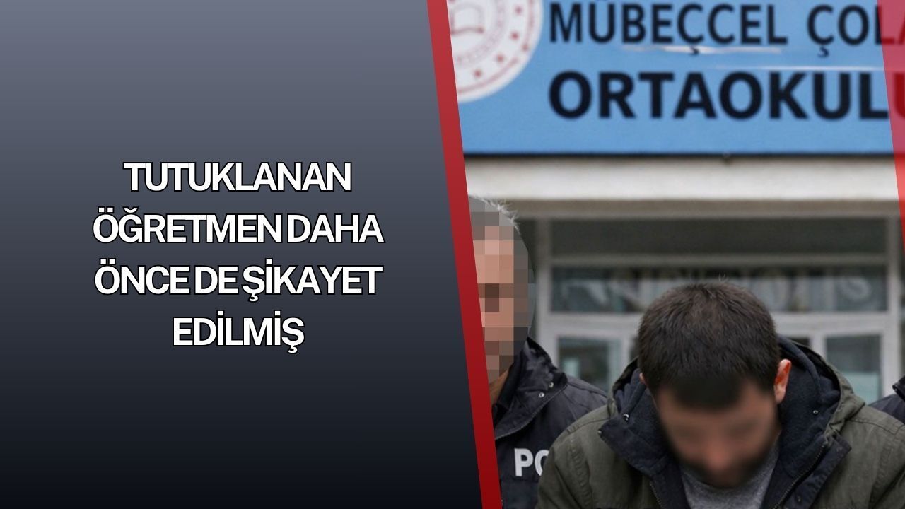 Dilovası’nda tutuklanan öğretmenle ilgili yeni iddia: Daha önce de şikâyet edilmiş