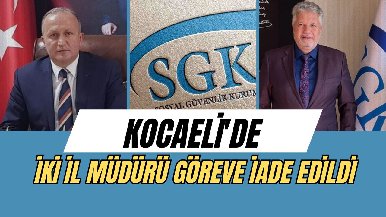Kocaeli'de iki il müdürü göreve iade edildi
