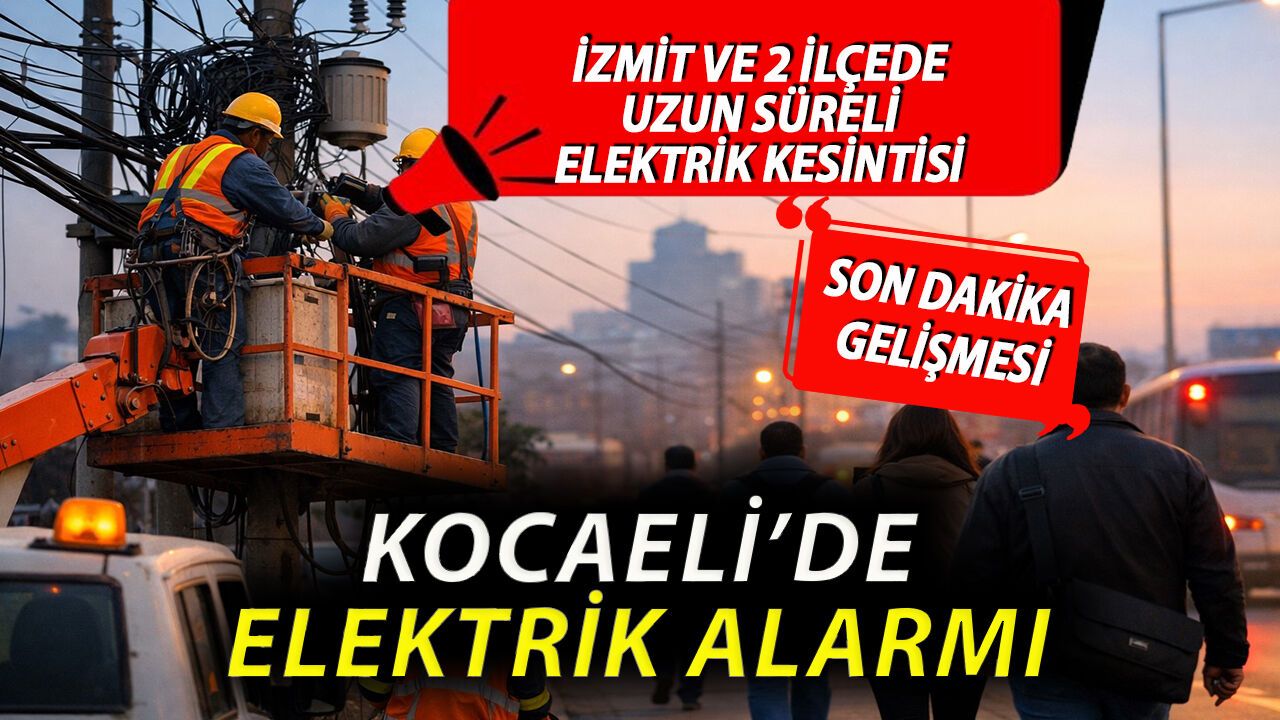 İzmit ve 2 İlçede Saatlerce Sürecek Elektrik Kesintisi: Kocaeli'de Son Dakika Uyarısı
