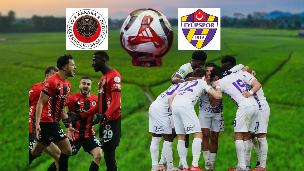 Gençlerbirliği Eyüpspor Maçı Nefes Kesecek: Ziraat Kupası’nda Final Havası