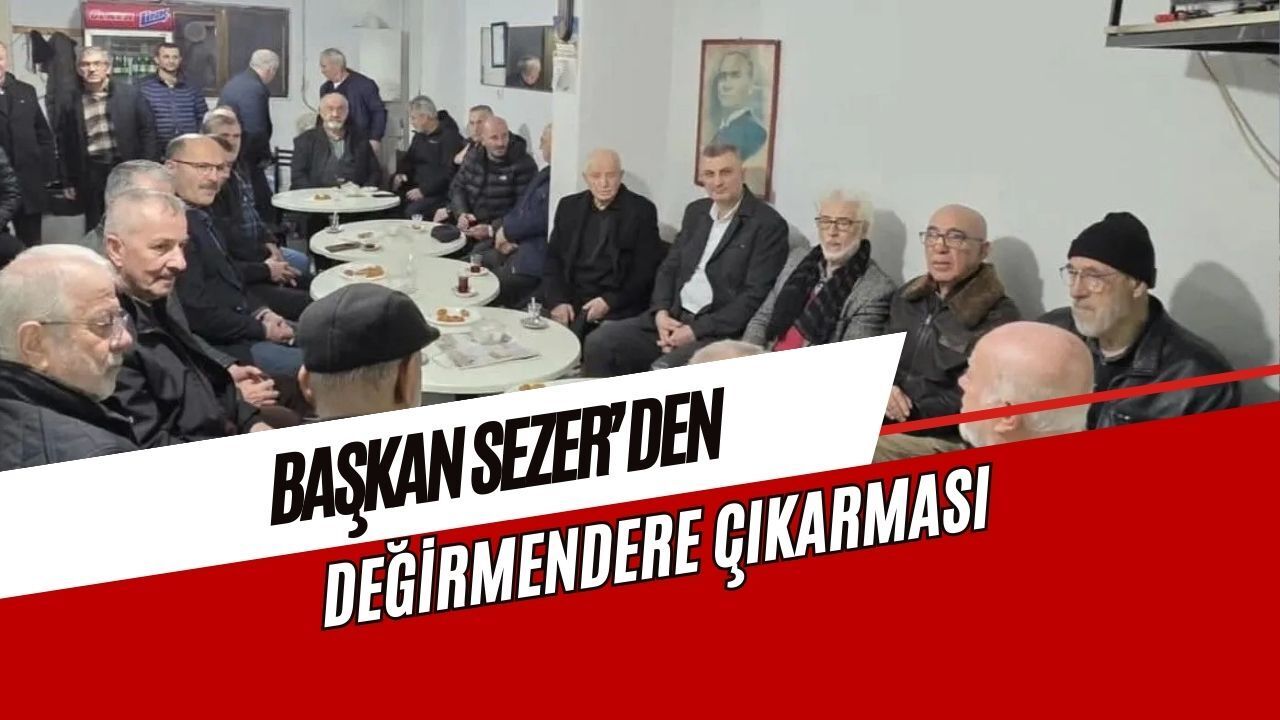 Sezer’den Değirmendere Ziyareti: Ramazan’da Mahalle Buluşmaları Sürüyor