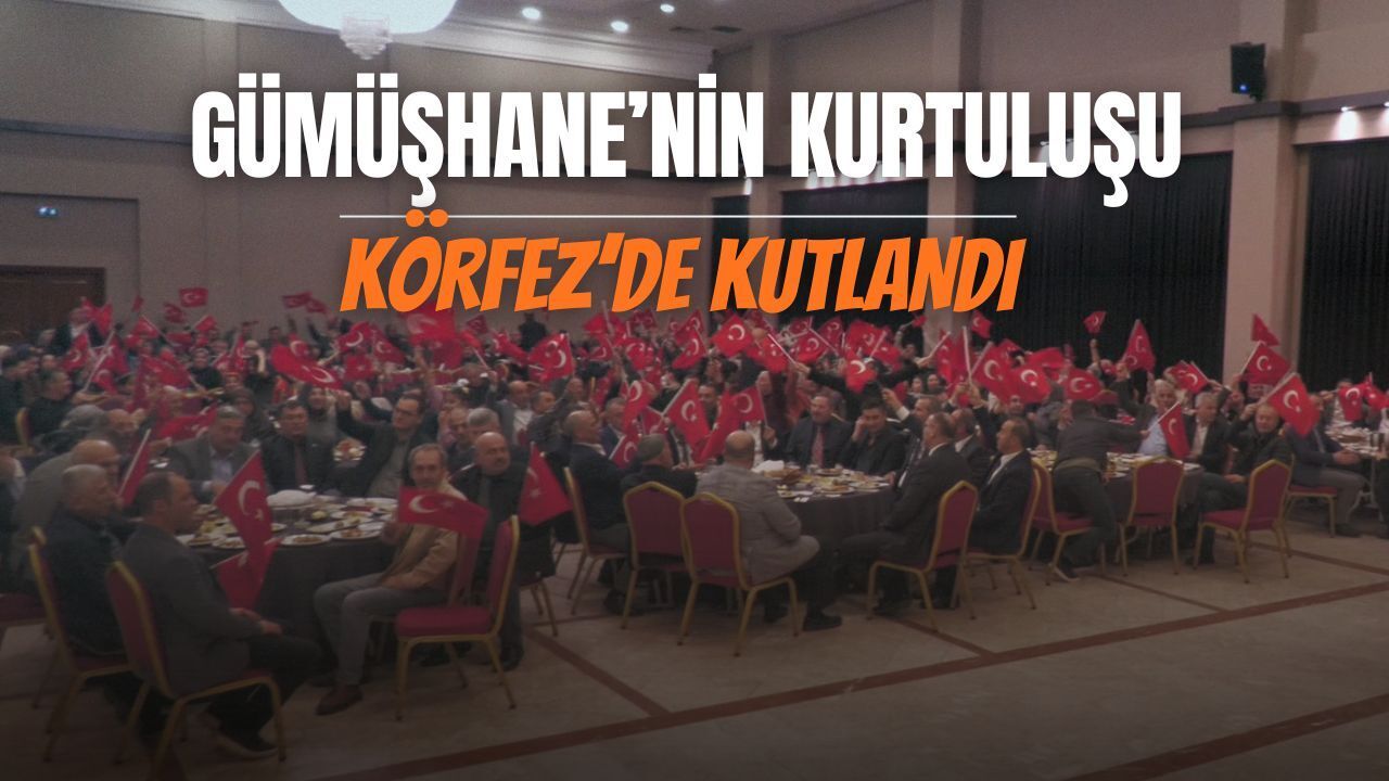 Gümüşhane’nin Kurtuluşunun 108. Yıl Dönümü Körfez’de Kutlandı