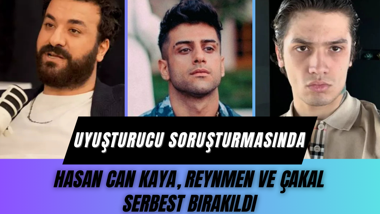 Uyuşturucu soruşturmasında Hasan Can Kaya, Reynmen ve Çakal serbest bırakıldı