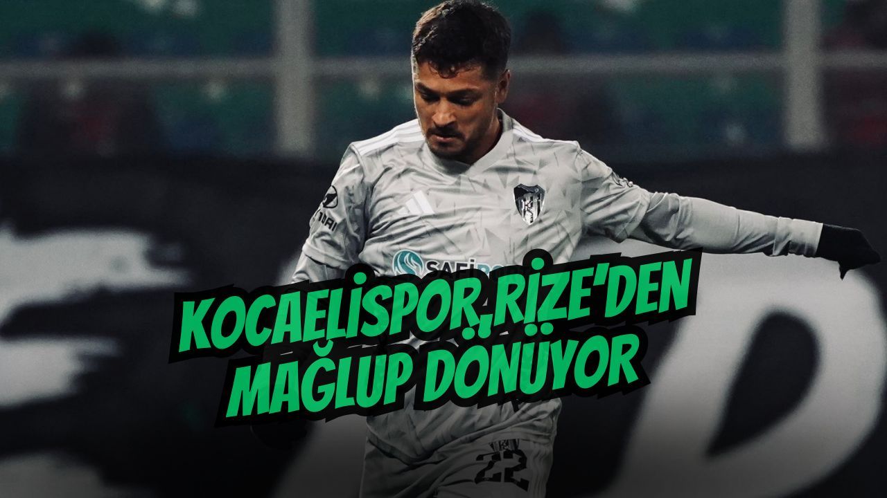 Kocaelispor, Rize’de mağlup
