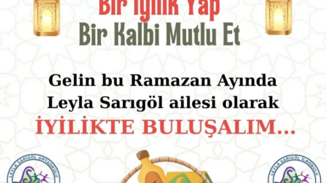 Leyla Sarıgöl Okulu’ndan Ramazan’a Özel İyilik Projesi