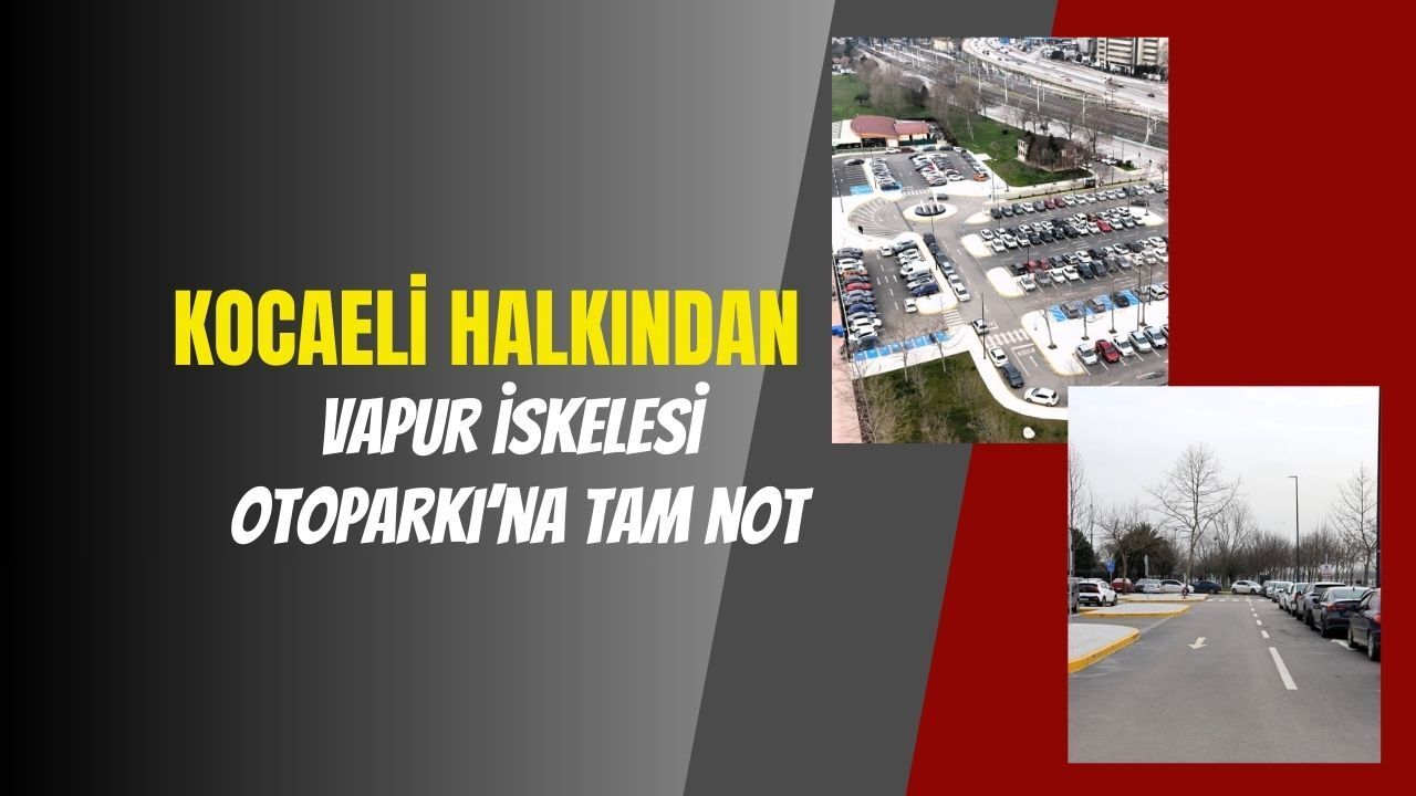 1 Mart Vapur İskelesi Otoparkı’na Vatandaştan Tam Not