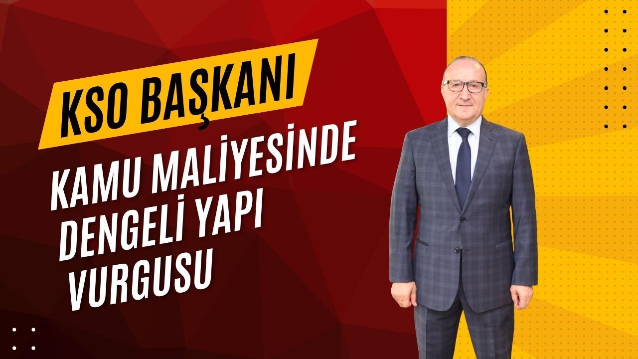 KSO Başkanı Zeytinoğlu bütçe gerçekleşmelerini değerlendirdi