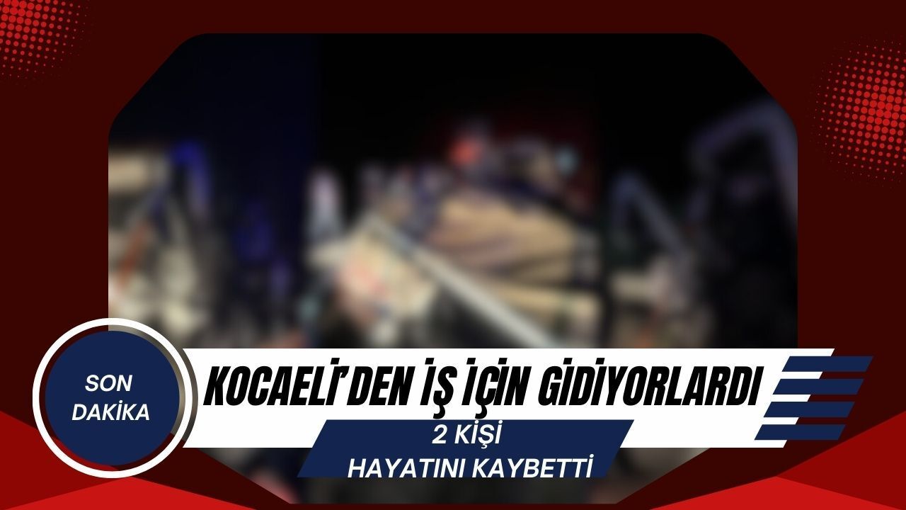 Kocaeli’den İş İçin Antalya’ya Gidenler Feci Kazada Hayatını Kaybetti