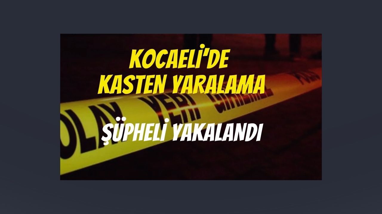 Kocaeli’de Kasten Yaralama Suçundan Aranan Şahıs Tutuklandı