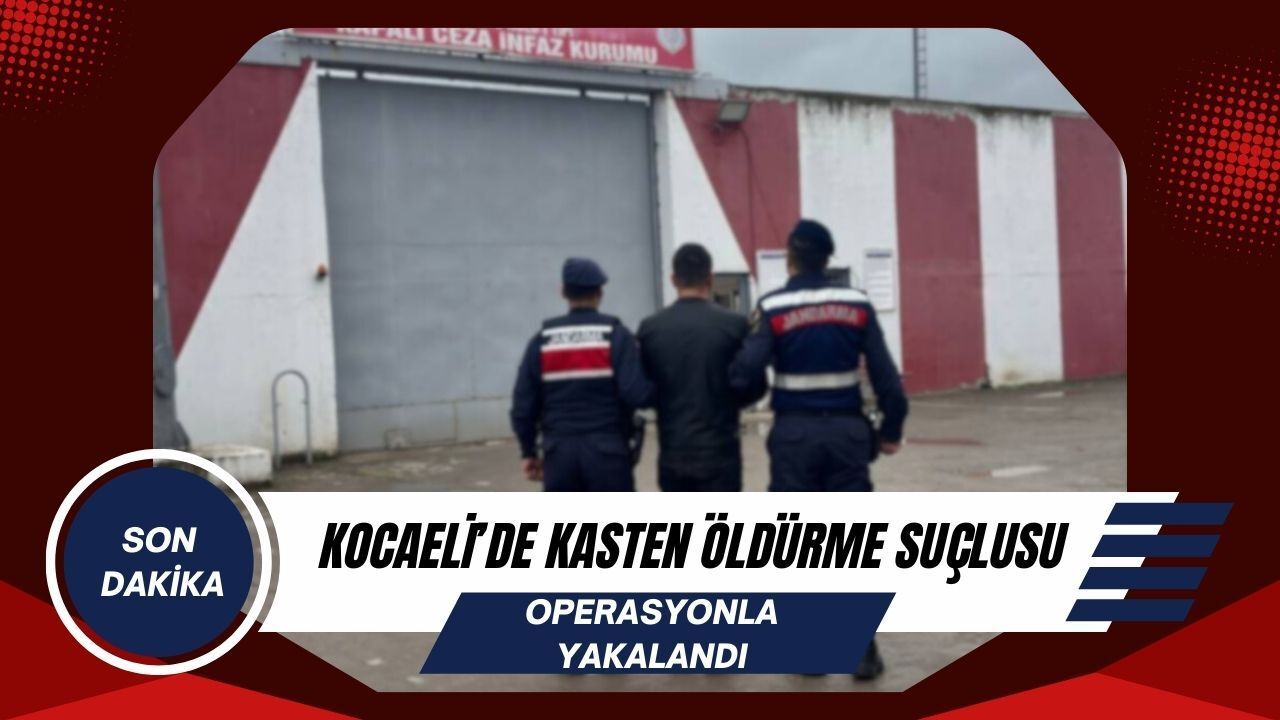 Kocaeli’de “Kasten Öldürme” Suçundan Aranan Şahıs Yakalandı