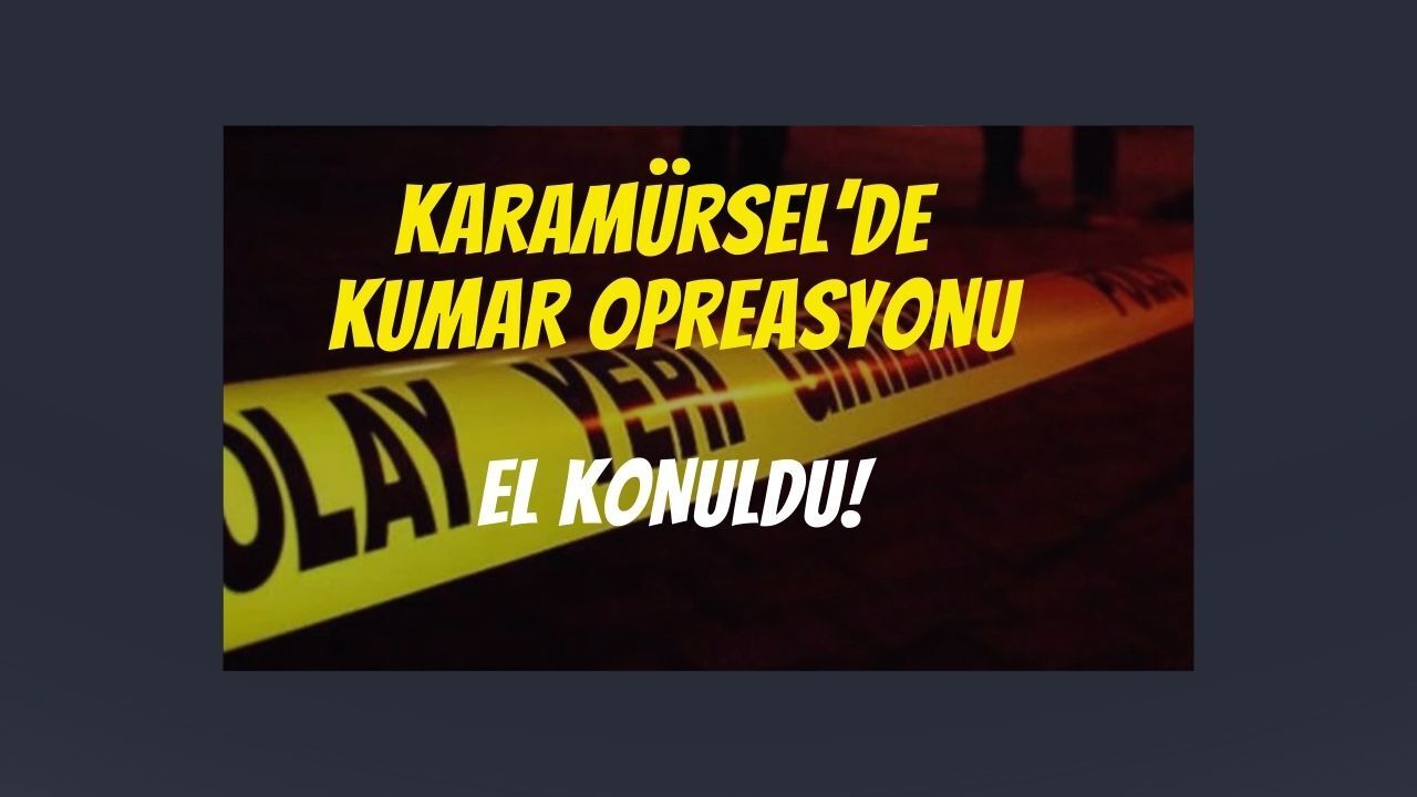 Karamürsel’de Kumar Operasyonu: 4 Bin TL Para ve 46 Bin TL Ceza