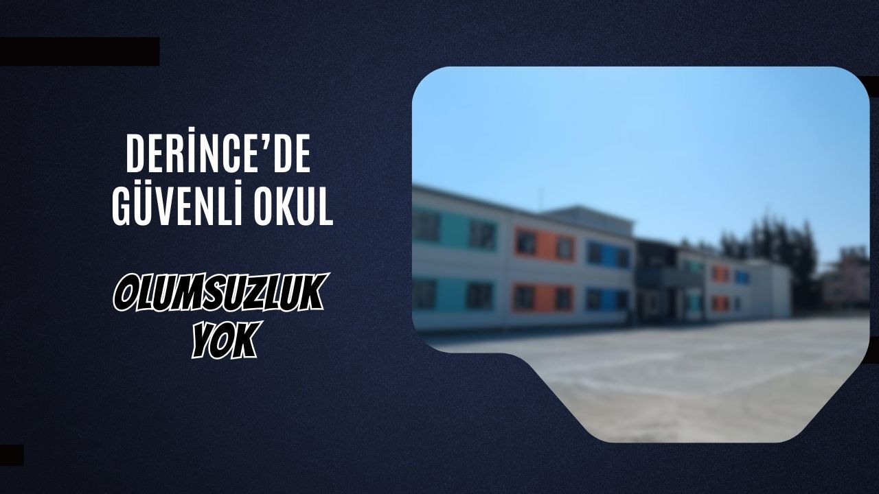 Derince’de “Güvenli Okul” Denetimleri Gerçekleştirildi