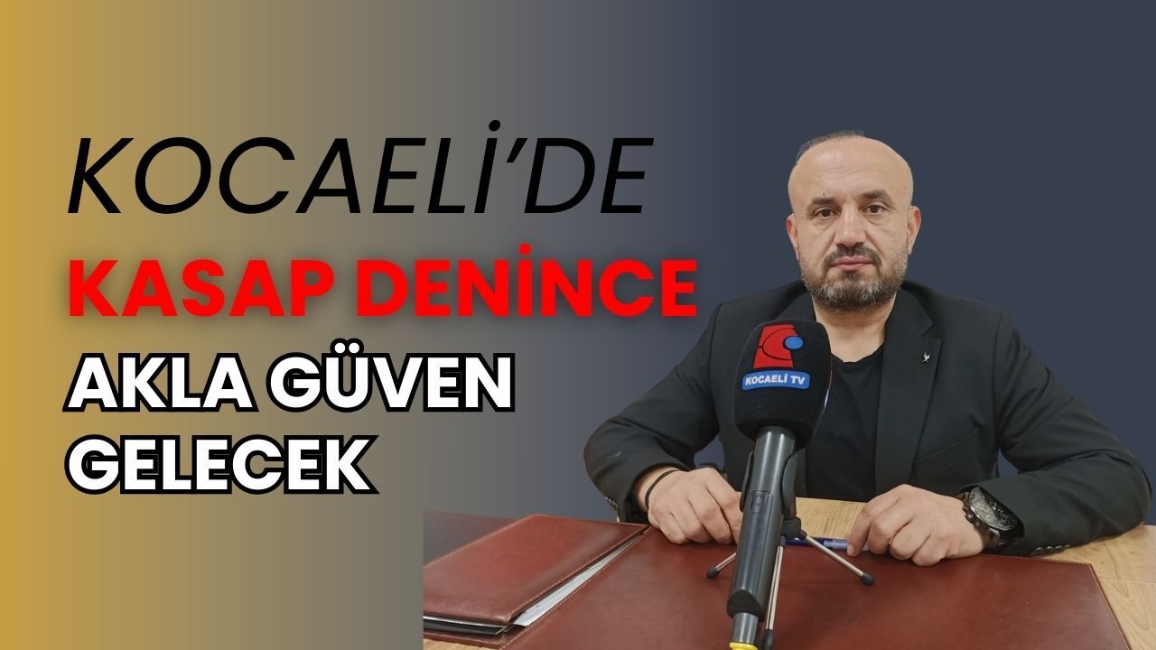 “Kocaeli’nde kasap denince güven akla gelecek”