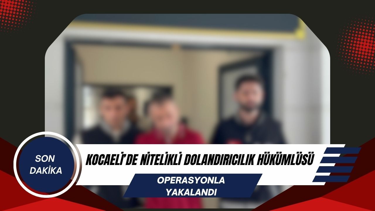 Nitelikli Dolandırıcılıktan Aranan Hükümlü Yakalandı
