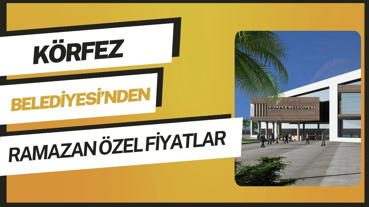 Körfez Belediyesi Restoranlarında İftar Menüsü 400–600 TL