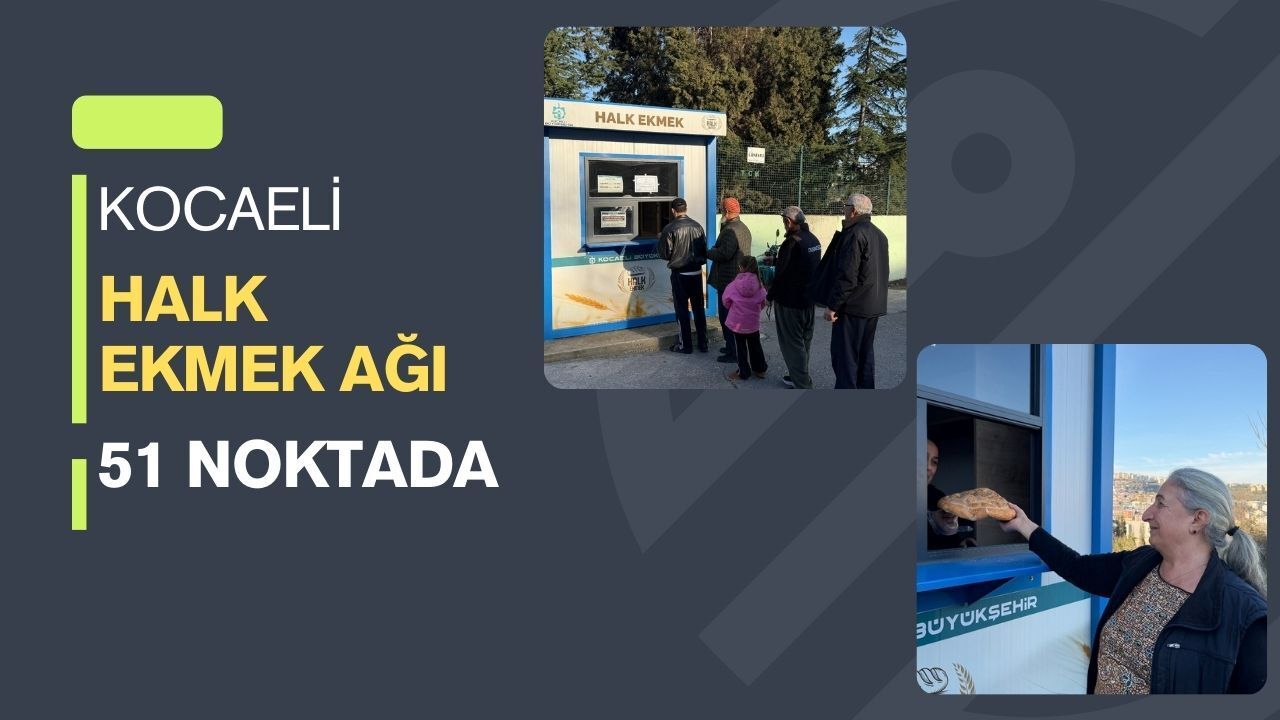 Kocaeli Halk Ekmek Ağı 51 Noktaya Ulaştı