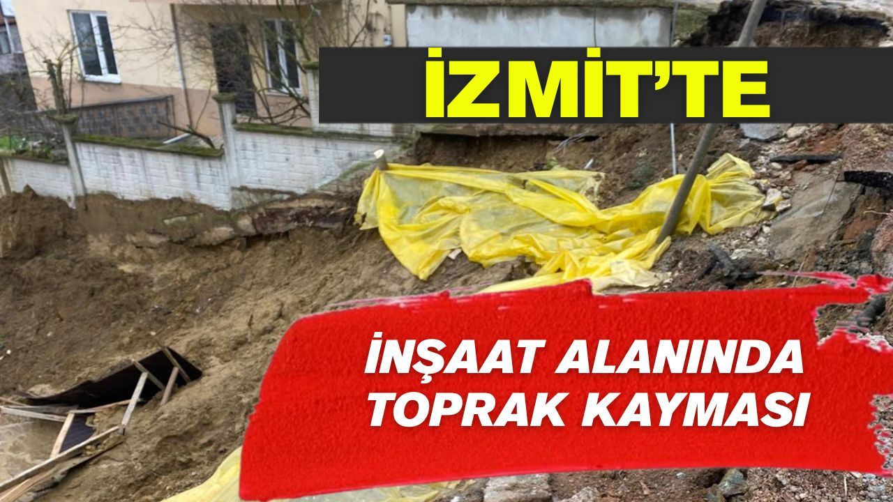 İzmit’te İnşaat Alanında Toprak Kayması: Yol Çöktü