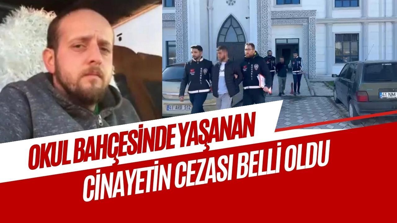 Derince’de Okul Bahçesindeki Cinayet Davasında 4 Sanığa 41 Yıl Hapis