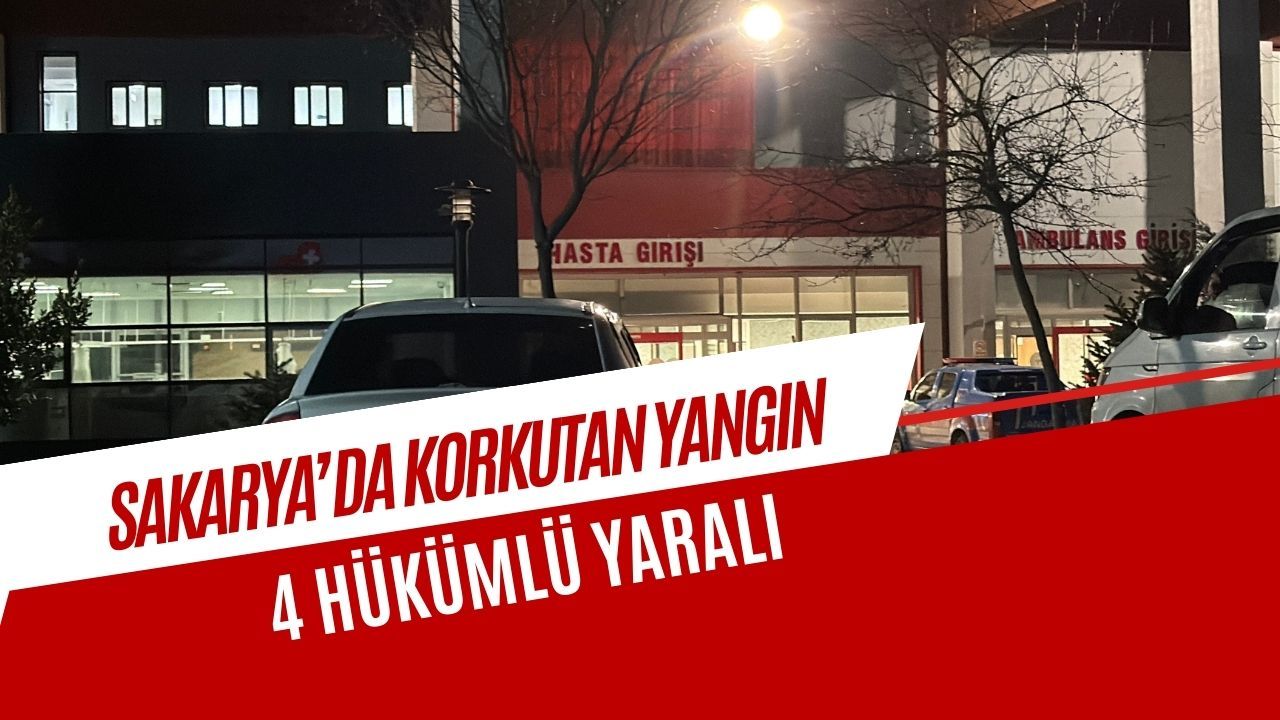Hendek Kadın Açık Cezaevi’nde Yangın Paniği: 4 Hükümlü Hastaneye Kaldırıldı