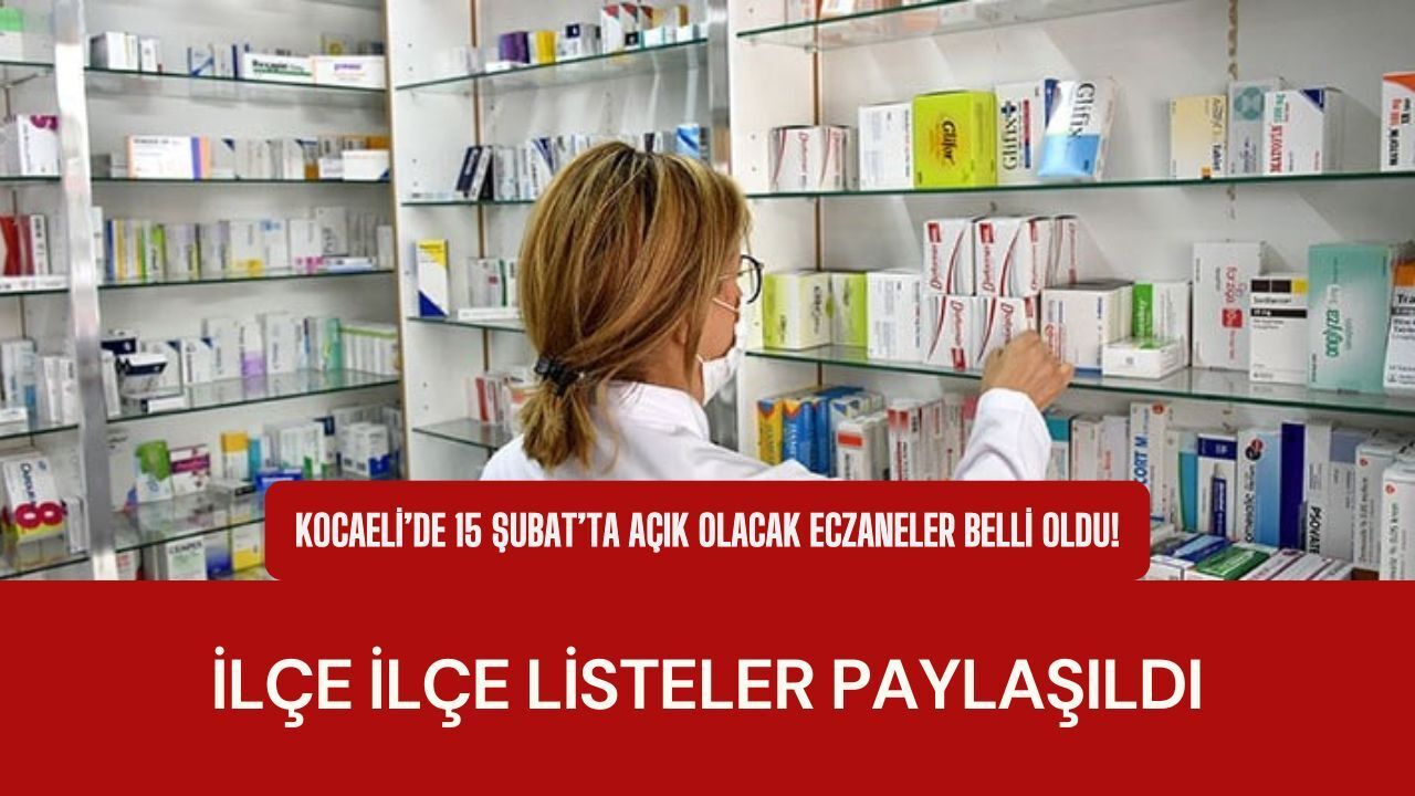 Kocaeli’de 15 Şubat 2026 Pazar nöbetçi eczaneler