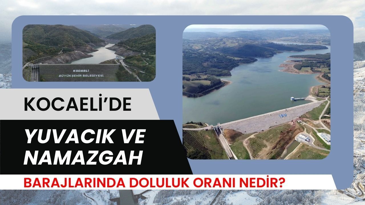Kocaeli’de 6 Şubat 2026 Baraj Doluluk Oranları Açıklandı