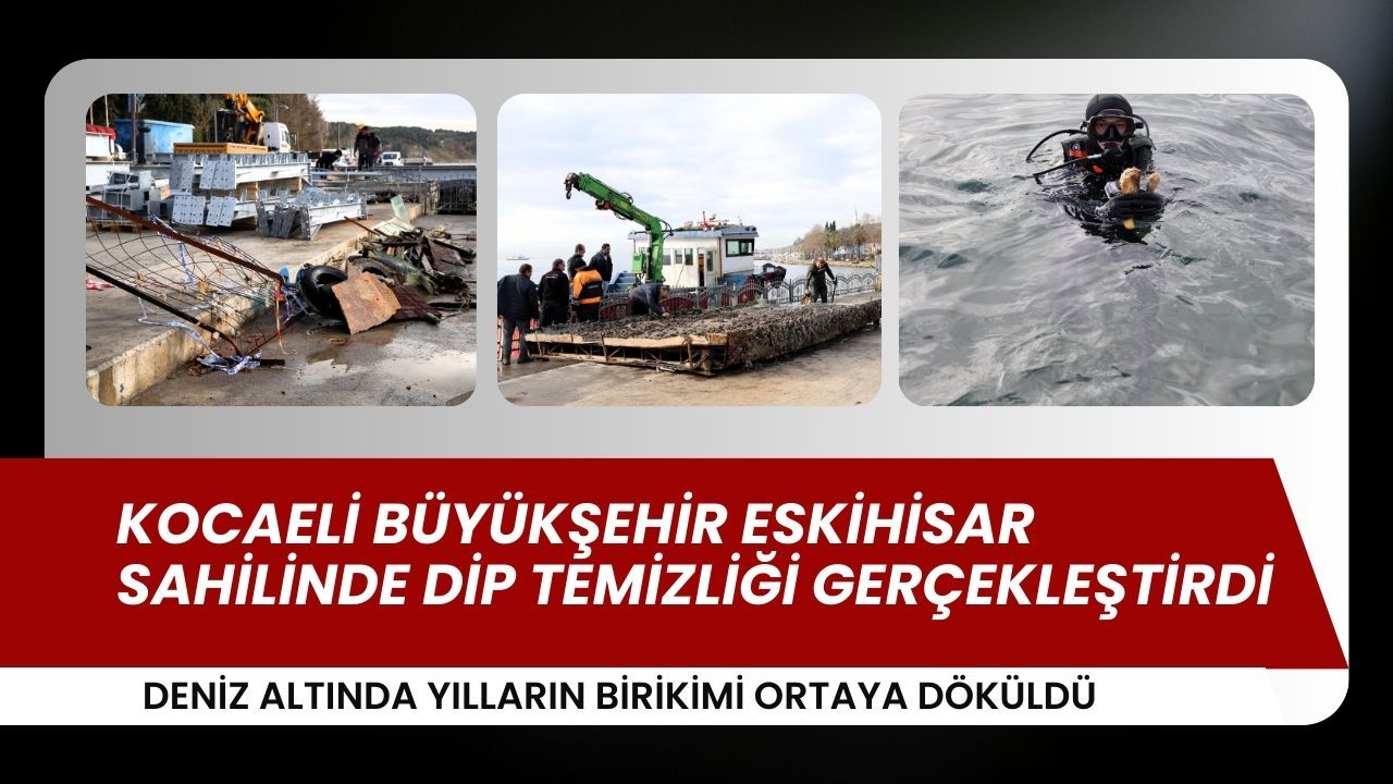 Kocaeli Büyükşehir’in Eskihisar Çalışmasında Denizin Altı Alarm Verdi