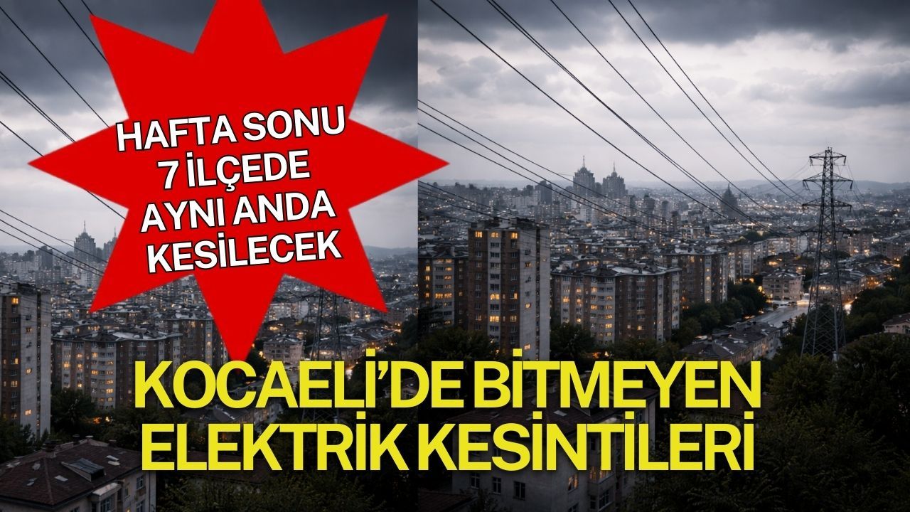 Toplu Elektrik Kesintisi: Kocaeli’de Hafta Sonu 7 İlçede Sabah Başlıyor