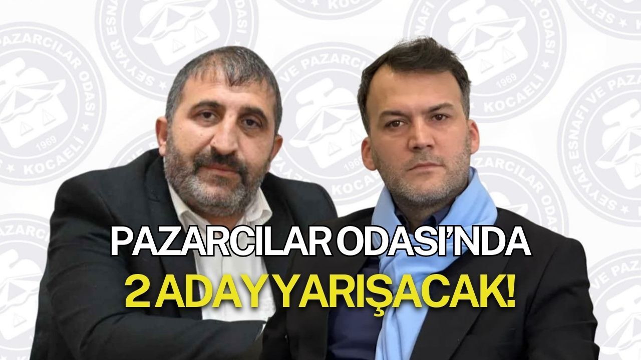 Pazarcılar Odası'nda seçim heyecanı bugün : 2 aday yarışacak