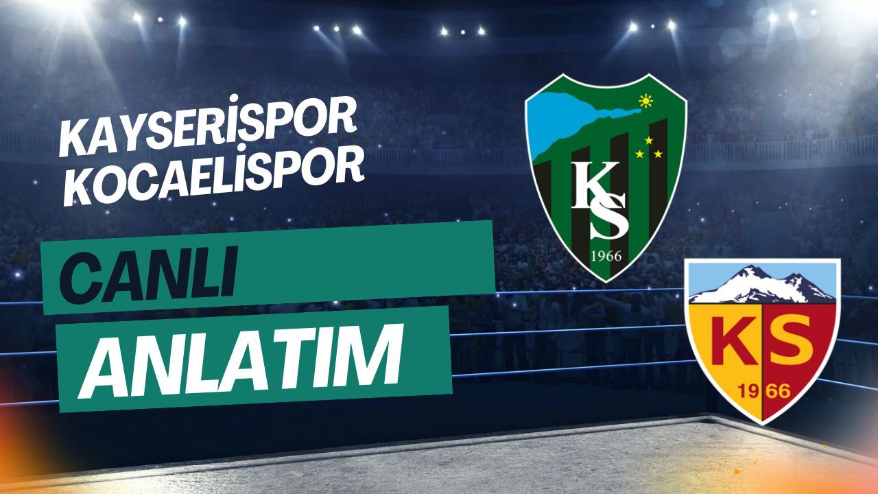 Kayserispor - Kocaelispor | CANLI ANLATIM
