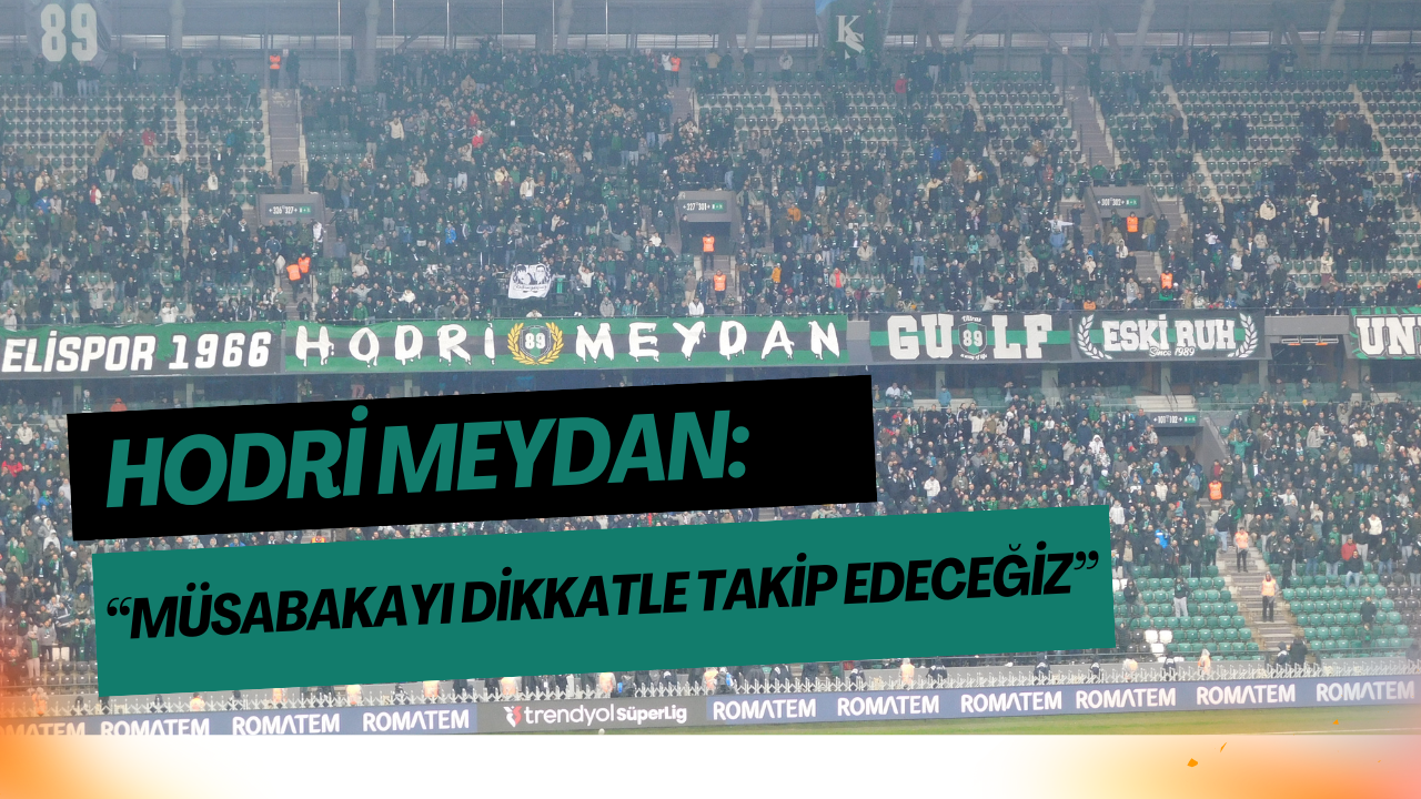 Hodri Meydan’dan Hakem Açıklaması: “Müsabakayı Dikkatle Takip Edeceğiz”