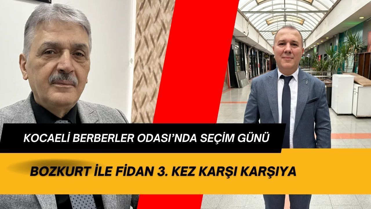 Kocaeli Berberler Odası’nda seçim günü: Bozkurt ile Fidan 3. kez karşı karşıya