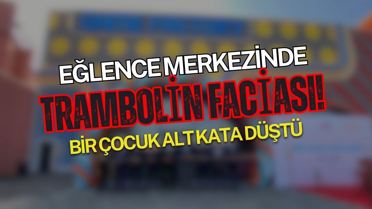 Eğlence merkezinde trambolin faciası: Çocuk alt kata düştü