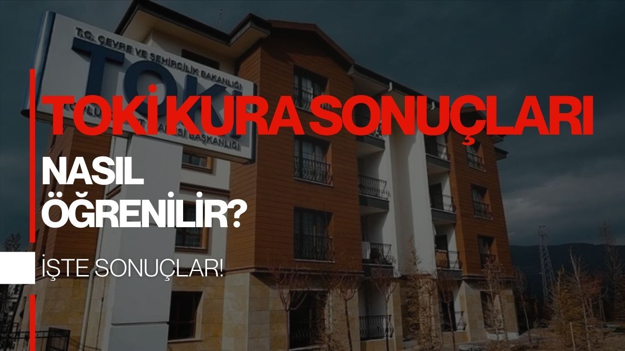 KOCAELİ TOKİ KURA SONUÇLARI 13 ŞUBAT 2026 İŞTE SONUÇ LİSTESİ!