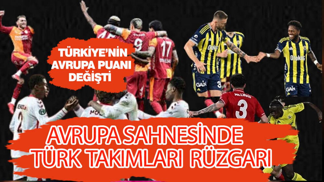 Türk Takımları Avrupa’yı Salladı: Türkiye’nin Puanı ve Sırası Değişti