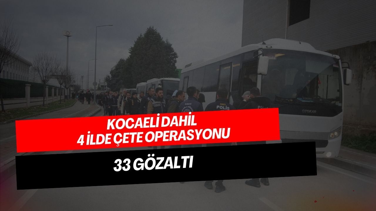İstanbul Merkezli 4 İlde Sokak Çetesi Operasyonu: 33 Gözaltı