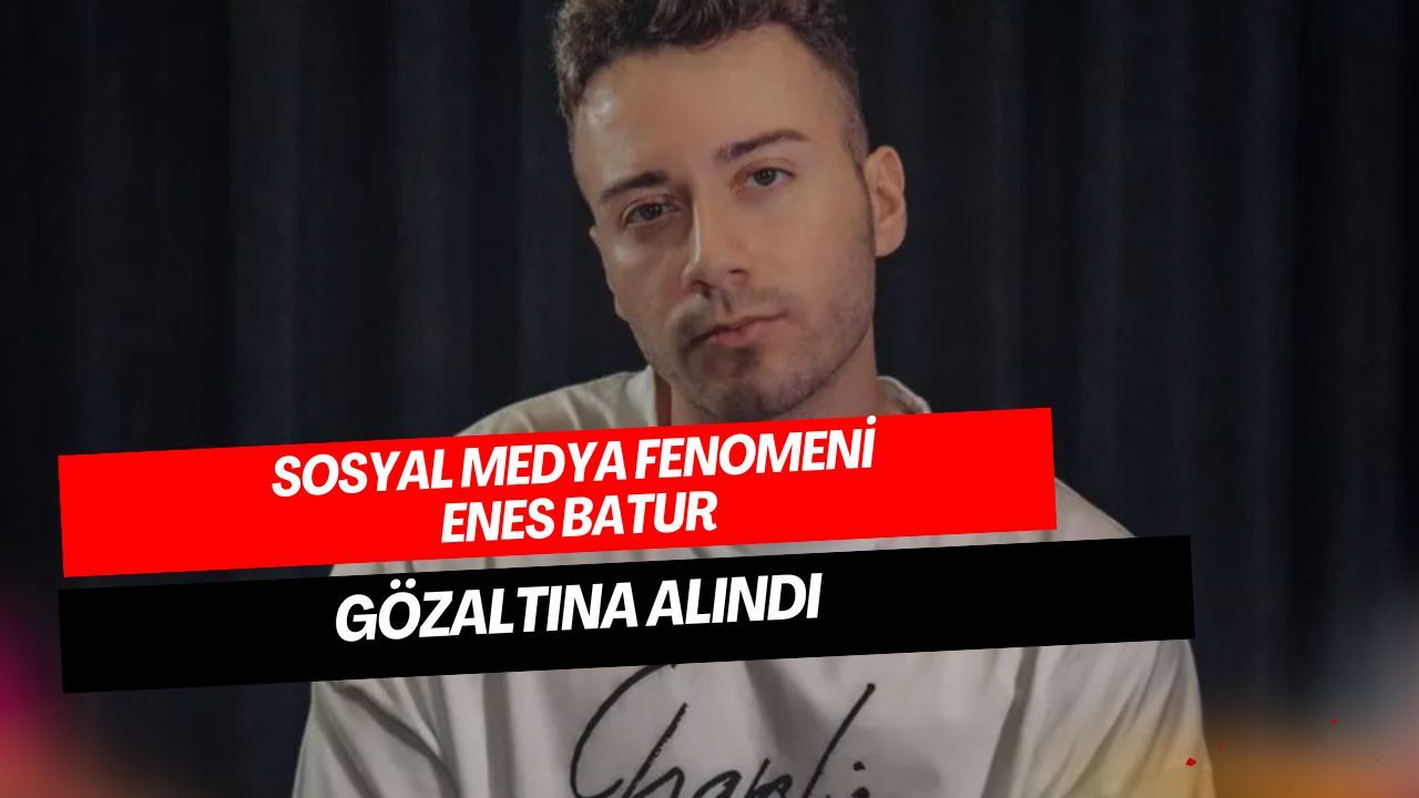 Enes Batur Havalimanında Gözaltına Alındı